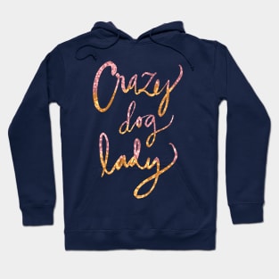 Crazy Dog Lady Hoodie